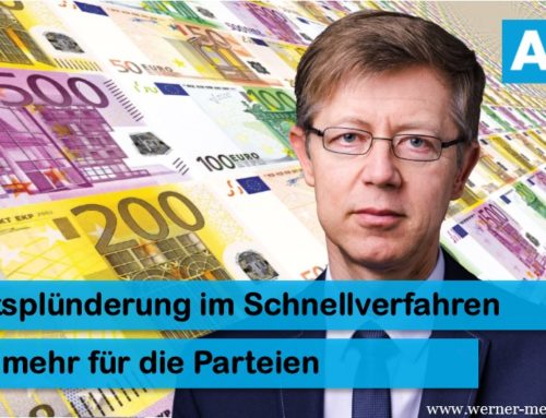 Staatsplünderung im Schnellverfahren – 15 Prozent Aufschlag für die Parteien